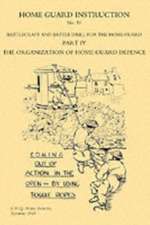 Home Guard Instruction 1943 (Battlecraft and Battle Drill ): A History of the Squadron in the Great War from Its Formation