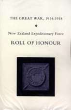 NEW ZEALAND EXPEDITIONARY FORCE ROLL of HONOUR.GREAT WAR 1914-1918.