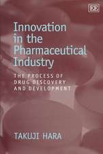 Innovation in the Pharmaceutical Industry – The Process of Drug Discovery and Development