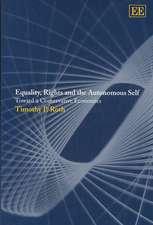 Equality, Rights and the Autonomous Self – Toward a Conservative Economics