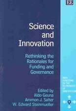 Science and Innovation – Rethinking the Rationales for Funding and Governance