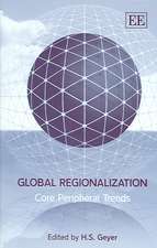 Global Regionalization – Core Peripheral Trends