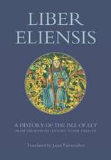 Liber Eliensis – A History of the Isle of Ely from the Seventh Century to the Twelfth, compiled by a Monk of Ely in the Twelfth Century