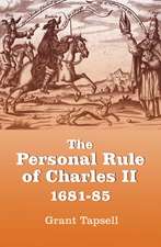 The Personal Rule of Charles II, 1681–85