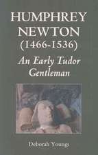 Humphrey Newton (1466–1536): an early Tudor Gentleman