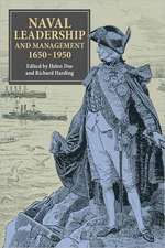 Naval Leadership and Management, 1650–1950