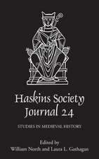 The Haskins Society Journal 24 – 2012. Studies in Medieval History