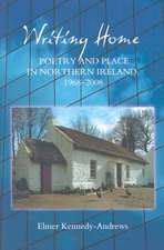 Writing Home – Poetry and Place in Northern Ireland, 1968–2008