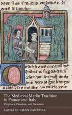 The Medieval Merlin Tradition in France and Ital – Prophecy, Paradox, and Translatio