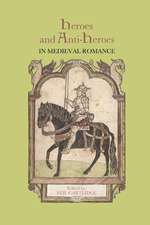 Heroes and Anti–Heroes in Medieval Romance