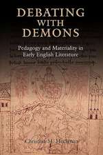 Debating with Demons – Pedagogy and Materiality in Early English Literature