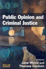 Public Opinion and Criminal Justice: Context, Practice and Values