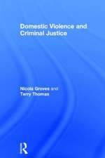 Domestic Violence and Criminal Justice