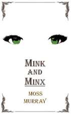 Mink and Minx