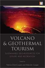 Volcano and Geothermal Tourism: Sustainable Geo-Resources for Leisure and Recreation