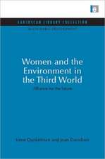 Women and the Environment in the Third World: Alliance for the future