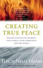 Hanh, T: Creating True Peace