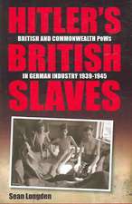 Hitlers British Slaves