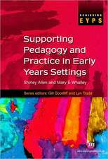 Supporting Pedagogy and Practice in Early Years Settings