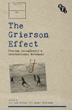 The Grierson Effect: Tracing Documentary's International Movement