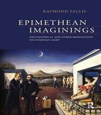 Tallis, R: Epimethean Imaginings