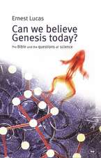 Can we believe Genesis today? – The Bible And The Questions Of Science