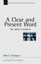 A Clear and present word – The Clarity Of Scripture