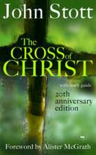 The Cross of Christ – With Study Guide