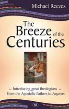 The Breeze of the Centuries