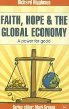 Faith, Hope & the Global Economy