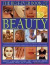 Best Ever Book of Beauty: The Ultimate Guide to Skincare, Make-Up, Haircare, Hairstyling, Fitness, Body Toning, Diet, Health and Vitality