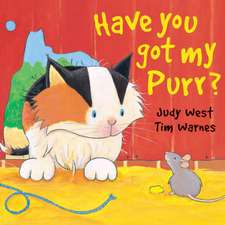 West, J: Have You Got My Purr?