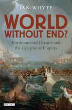 World Without End?: Environmental Disaster and the Collapse of Empires