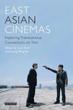 East Asian Cinemas: Exploring Transnational Connections on Film