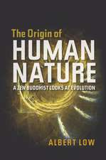 The Origin of Human Nature: A Zen Buddhist Looks at Evolution