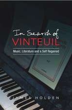 In Search of Vinteuil – Music, Literature and a Self Regained