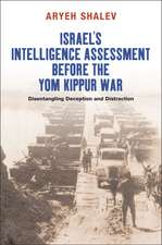 Israel`s Intelligence Assessment Before the Yom – Disentangling Deception and Distraction