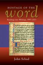 Hostage of the Word – Readings into Writings, 1993–2013