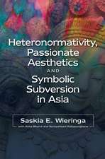 Heteronormativity, Passionate Aesthetics and Symbolic Subversion in Asia