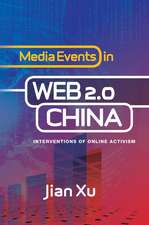 Media Events in Web 2.0 China – Interventions of Online Activism