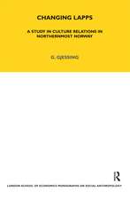 Changing Lapps: A Study in Culture Relations in Northernmost Norway