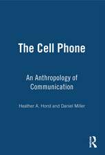 The Cell Phone: An Anthropology of Communication