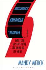 Hollywood's American Tragedies: Dreiser, Eisenstein, Sternberg, Stevens