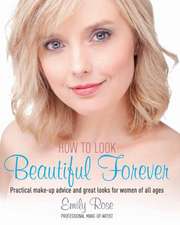 How To Look Beautiful Forever