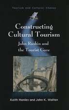 Constructing Cultural Tourism: John Ruskin and the Tourist Gaze