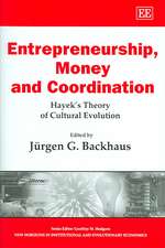 Entrepreneurship, Money and Coordination – Hayek′s Theory of Cultural Evolution