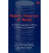 Modern Theories of Money – The Nature and Role of Money in Capitalist Economies