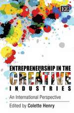 Entrepreneurship in the Creative Industries – An International Perspective