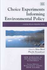 Choice Experiments Informing Environmental Polic – A European Perspective