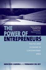 The Power of Entrepreneurs: Politics and Economy in Contemporary Spain